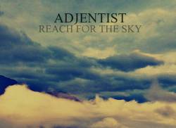 Adjentist : Reach for the Sky
